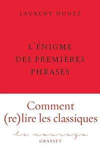 L'énigme des premières phrases: collection Le Courage dirigée par Charles Dantzig