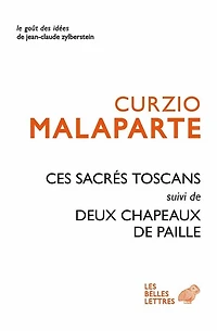 Ces Sacres Toscans suivi de Deux chapeaux de paille d'Italie