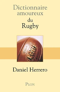Dictionnaire amoureux du Rugby