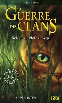 Retour à l'état sauvage: La guerre des clans livre 1