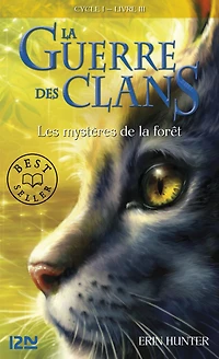 Les mystères de La forêt: guerre des clans livre 3