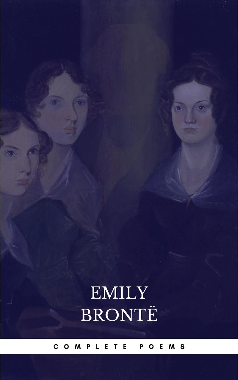 Brontë Sisters: Complete Poems