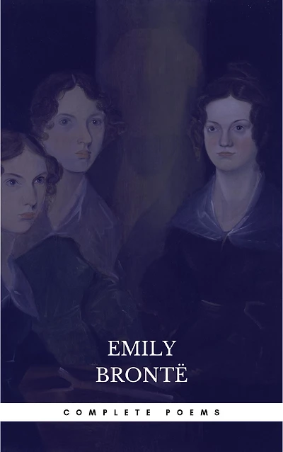 Brontë Sisters: Complete Poems
