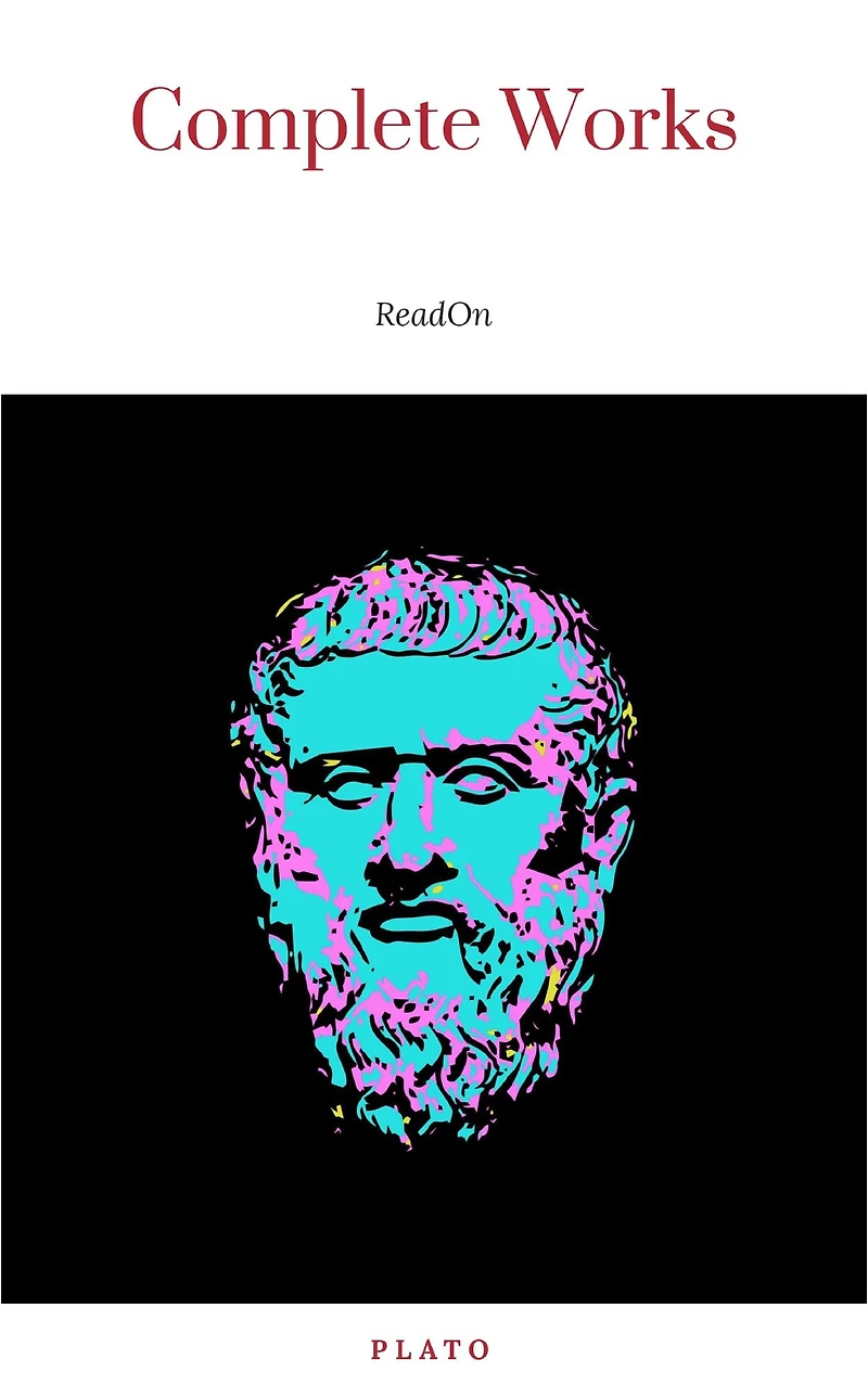 Plato: The Complete Works (31 Books)