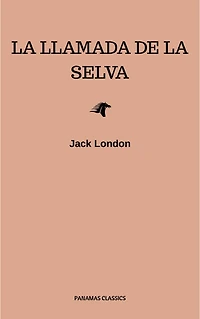 El Llamado de la Selva (Spanish Edition)