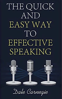 The Quick and Easy Way to Effective Speaking