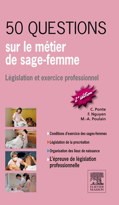 50 questions sur le métier de sage-femme: Législation et exercice professionnel