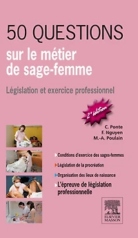 50 questions sur le métier de sage-femme: Législation et exercice professionnel