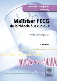 Maîtriser l'ECG: De la théorie à la clinique