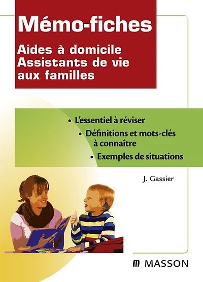 Mémo-fiches Aides à domicile Assistants de vie aux familles: Aide à domicile - Assistant de vie aux familles