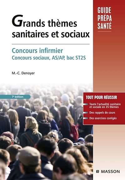 Grands thèmes sanitaires et sociaux: Concours infirmier, Concours sociaux, AS/AP, bac ST2S