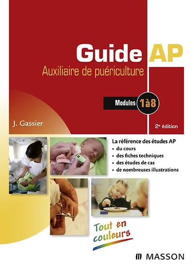 Guide AP - Auxiliaire de puériculture: Modules 1 à 8 du DEAP