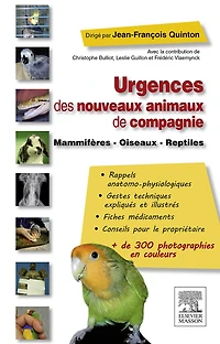 Urgences des nouveaux animaux de compagnie: Mammifères - Oiseaux - Reptiles