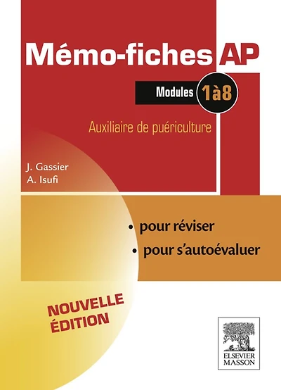 Mémo-fiches AP - Modules 1 à 8: Auxiliaire de puériculture