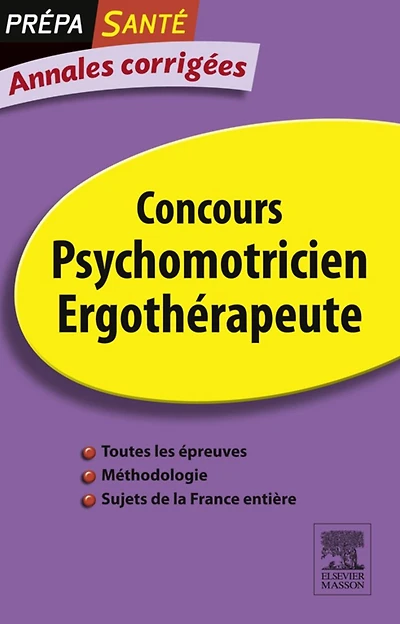 Annales corrigées Concours Psychomotricien Ergothérapeute: Epreuve écrite