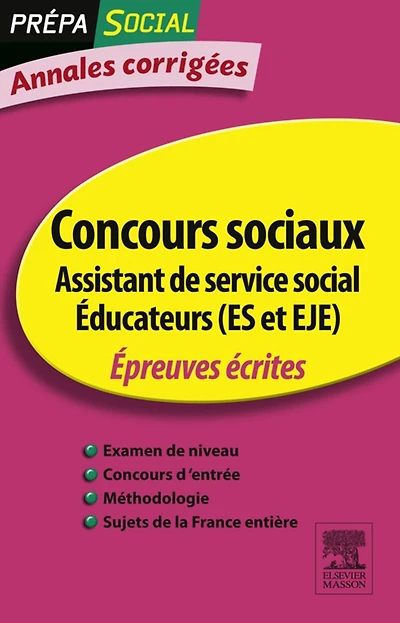 Annales corrigées Concours Assistant de service social Éducateur (ES et EJE): Épreuves écrites