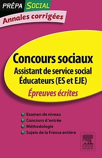 Annales corrigées Concours Assistant de service social Éducateur (ES et EJE): Épreuves écrites