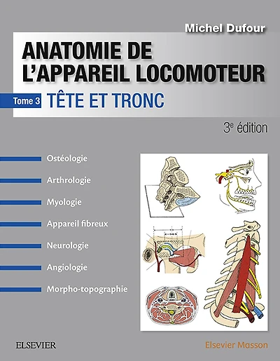 Anatomie de l'appareil locomoteur - Tome 3: Tête et tronc
