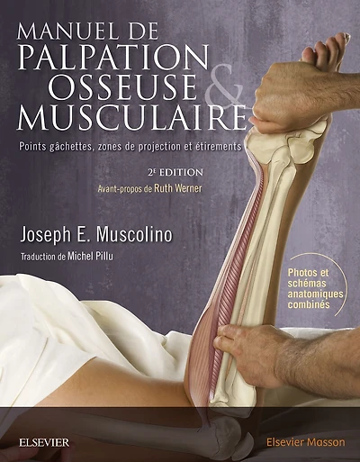 Manuel de palpation osseuse et musculaire, 2e édition: Points gâchettes, zones de projection et étirements