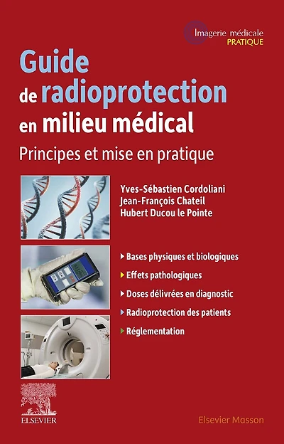 Guide de radioprotection en milieu médical: Principes et mise en pratique