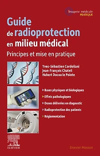 Guide de radioprotection en milieu médical: Principes et mise en pratique