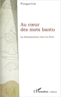 Au coeur des mots bantu: La dénomination chez les Pové