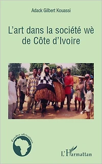 L'art dans la société wè de Côte d'Ivoire