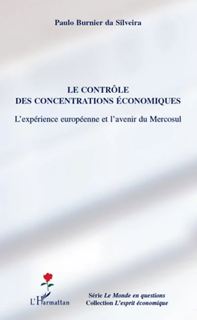 Le contrôle des concentrations économiques: L'expérience européenne et l'avenir du Mercosul