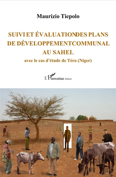 Suivi et évaluation des plans de développement communal au Sahel: Avec le cas d'étude de Téra (Niger)