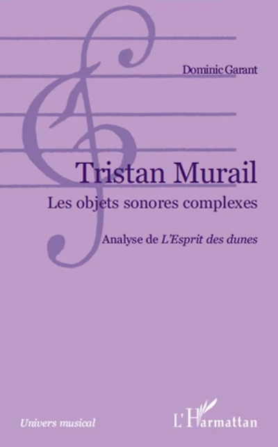 Tristan Murail: Les objets sonores complexes - Analyse de "L'Esprit des dunes"