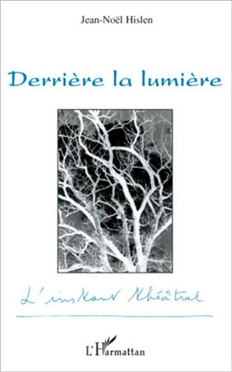Derrière la lumière