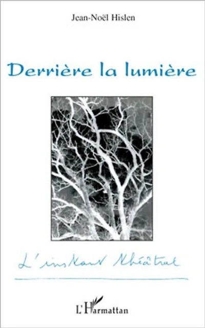 Derrière la lumière
