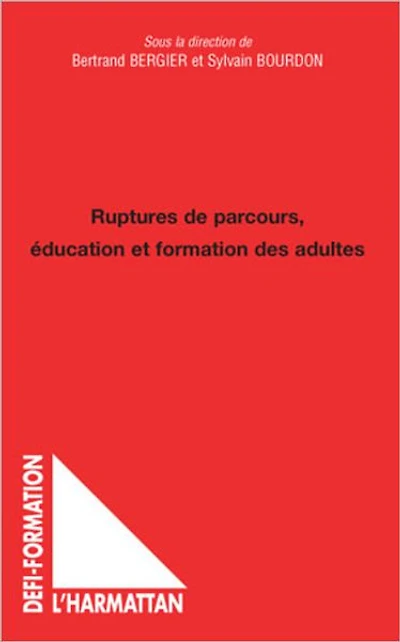 Ruptures de parcours, éducation et formation des adultes
