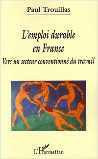 L'emploi durable en France: Vers un secteur conventionné du travail
