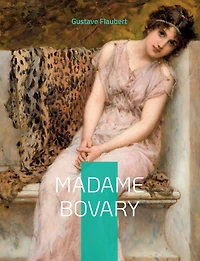 Madame Bovary. Moeurs de province