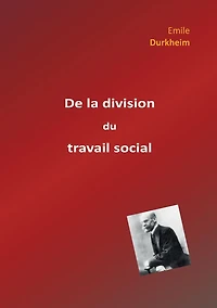 De la Division du travail social (The of Labor Society)