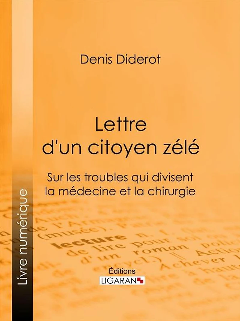 Lettre d'un citoyen zélé: Sur les troubles qui divisent la médecine et la chirurgie