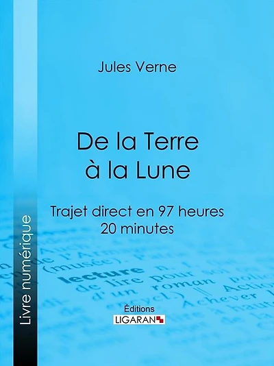 De la Terre à la Lune: Trajet direct en 97 heures 20 minutes