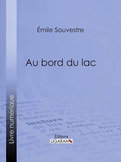 Au bord du lac: L'esclave - Le serf chevrier de Lorraine L'apprenti (French Edition)