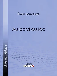 Au bord du lac: L'esclave - Le serf chevrier de Lorraine L'apprenti (French Edition)