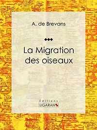 La migration des oiseaux: Essai sur les sciences naturelles