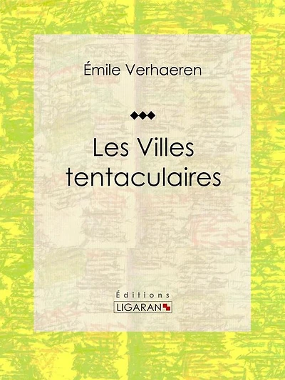 Les Villes tentaculaires: Recueil de poèmes