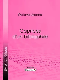 Caprices d'un bibliophile