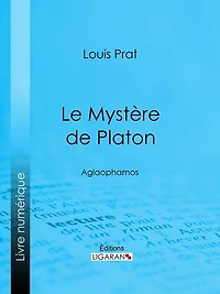 Le Mystère de Platon: Aglaophamos