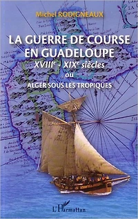 La guerre de course en Guadeloupe
