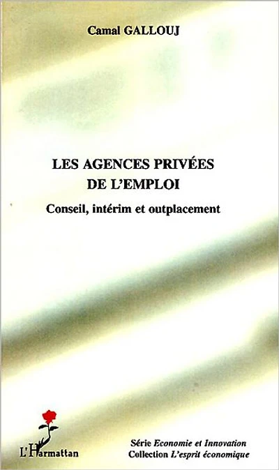 Les agences privées de l'emploi: Conseil, intérim et outplacement