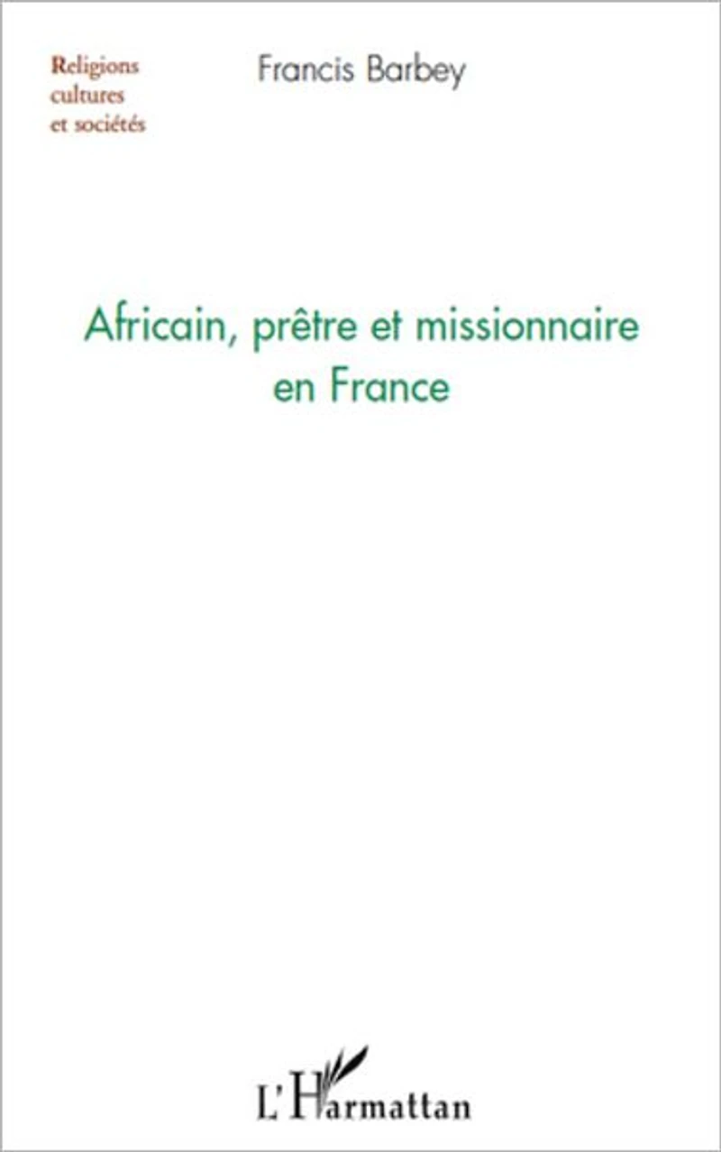 Africain, prêtre et missionnaire en France