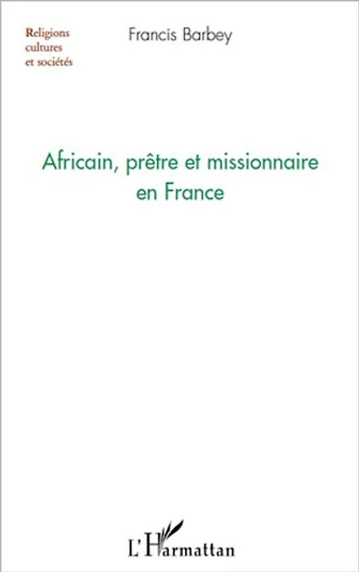 Africain, prêtre et missionnaire en France
