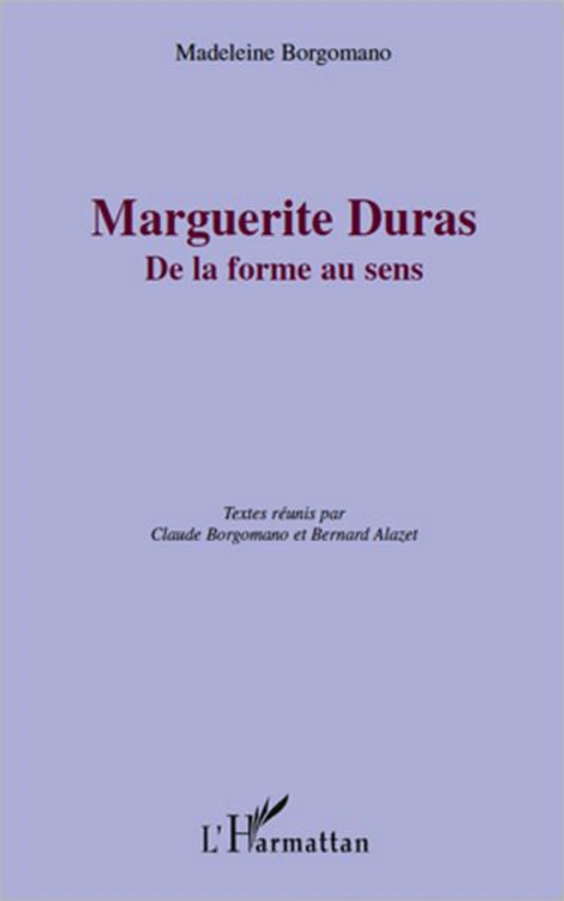 Marguerite Duras: De la forme au sens