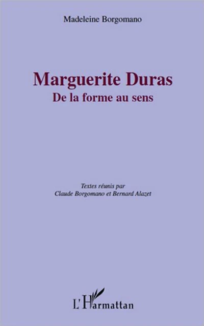 Marguerite Duras: De la forme au sens